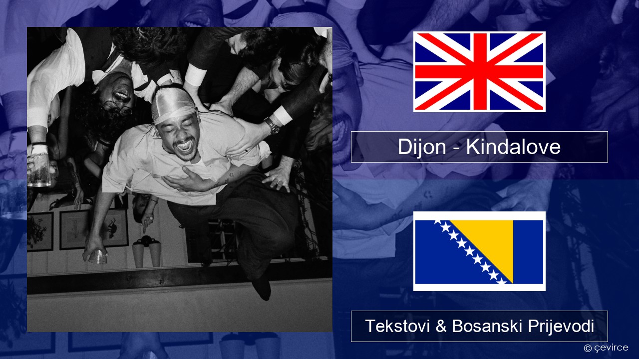 Dijon – Kindalove Engleski Tekstovi & Bosanski Prijevodi