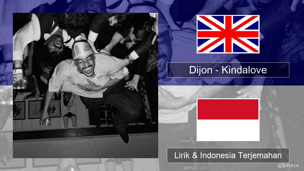 Dijon – Kindalove Bahasa Indonesia Lirik & Indonesia Terjemahan