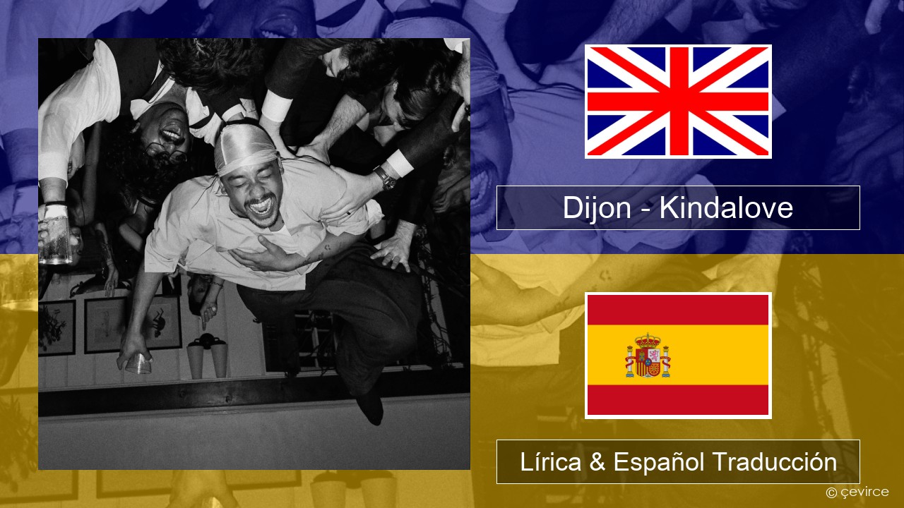 Dijon – Kindalove Ingl Lírica & Español Traducción