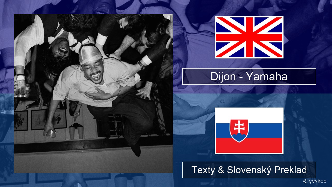 Dijon – Yamaha Anglický Texty & Slovenský Preklad