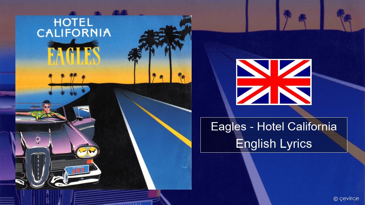 Eagles – Hotel California English Lyrics