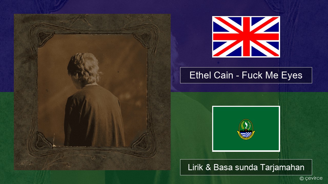 Ethel Cain – Fuck Me Eyes Basa inggris Lirik & Basa sunda Tarjamahan