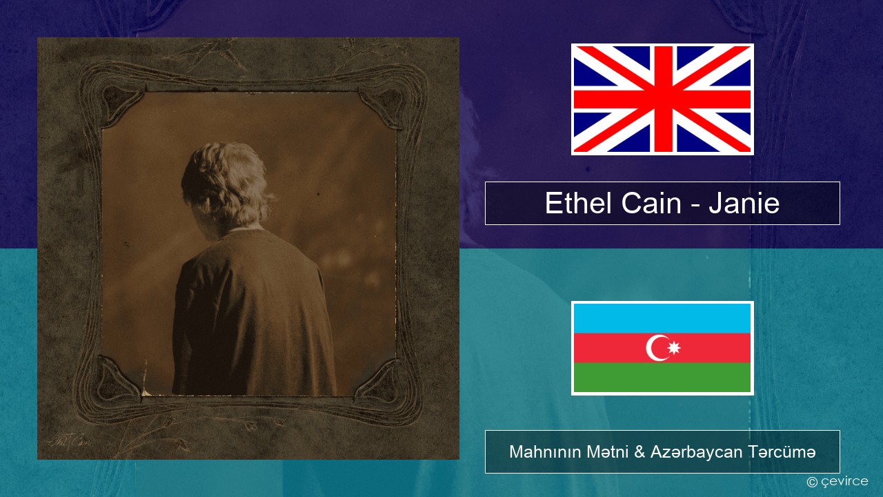 Ethel Cain – Janie İngilis dili Mahnının Mətni & Azərbaycan Tərcümə