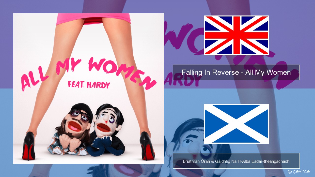 Falling In Reverse – All My Women Gaelic Briathran Òran & Gàidhlig Na H-Alba Eadar-theangachadh
