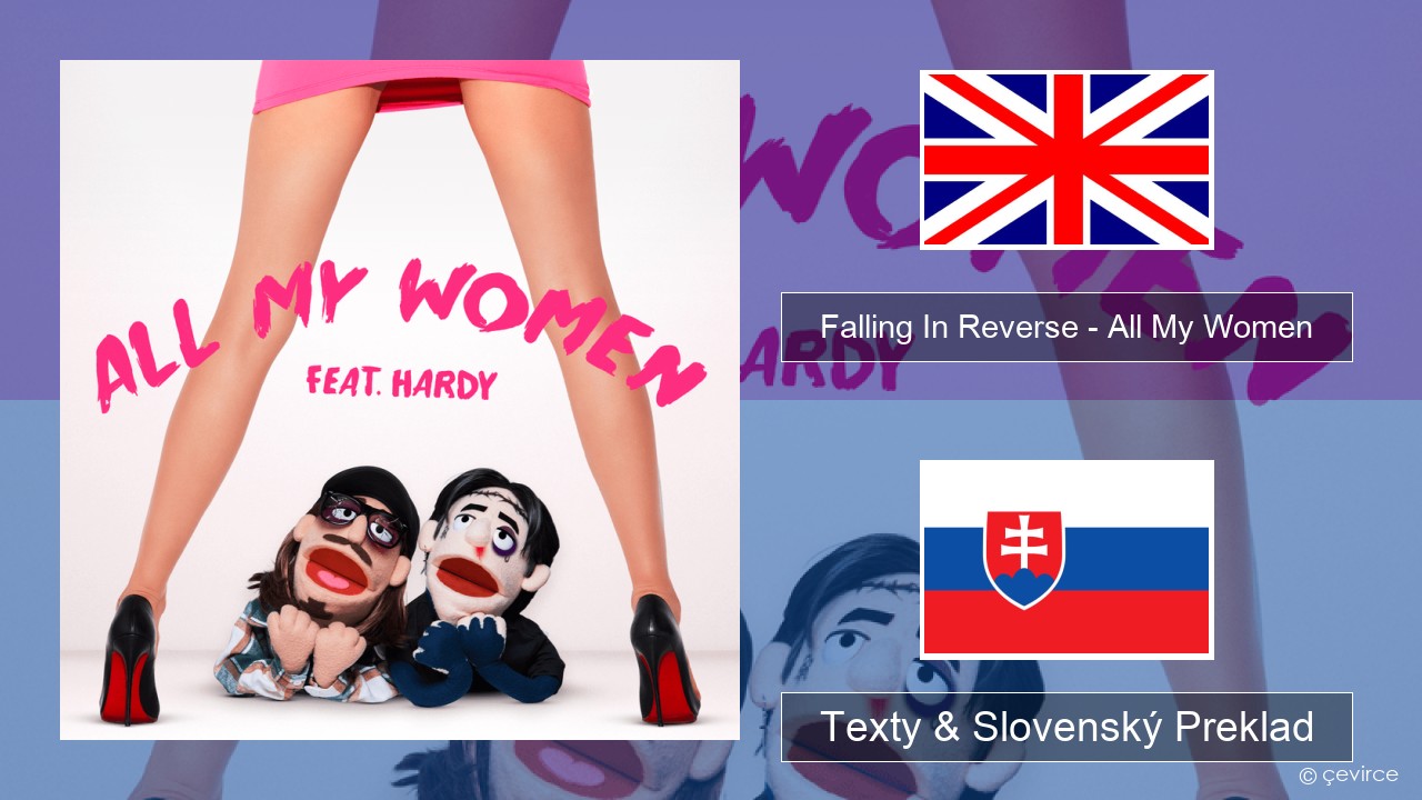Falling In Reverse – All My Women Anglický Texty & Slovenský Preklad