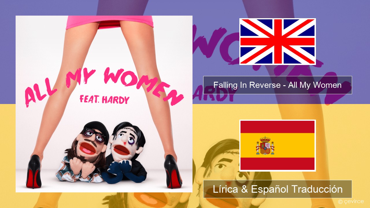 Falling In Reverse – All My Women Ingl Lírica & Español Traducción