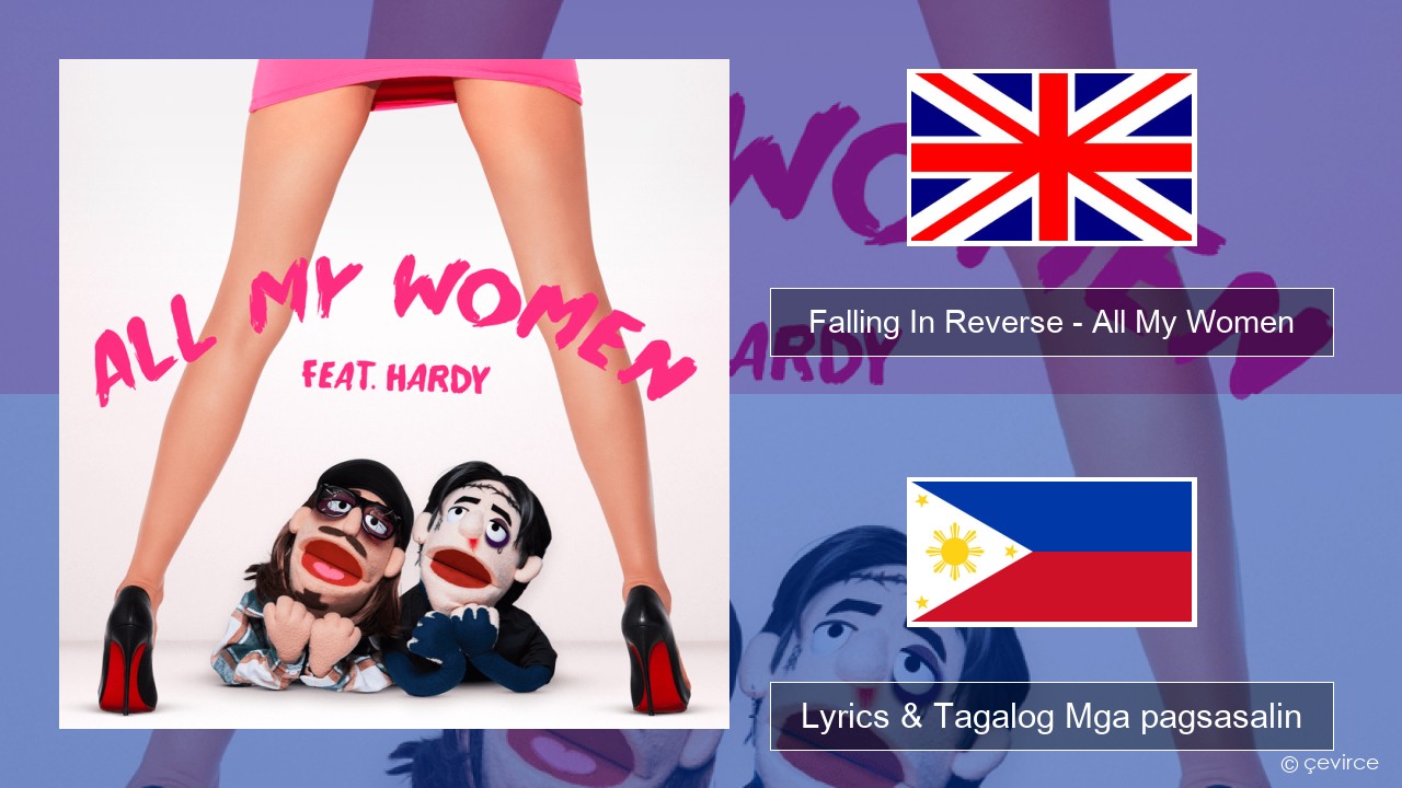 Falling In Reverse – All My Women Ingles Lyrics & Tagalog Mga pagsasalin