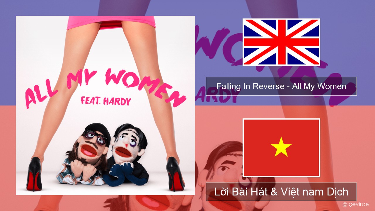 Falling In Reverse – All My Women Tiếng anh Lời Bài Hát & Việt nam Dịch