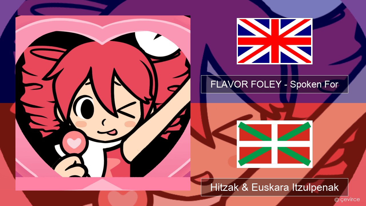 FLAVOR FOLEY – Spoken For Ingelesa Hitzak & Euskara Itzulpenak