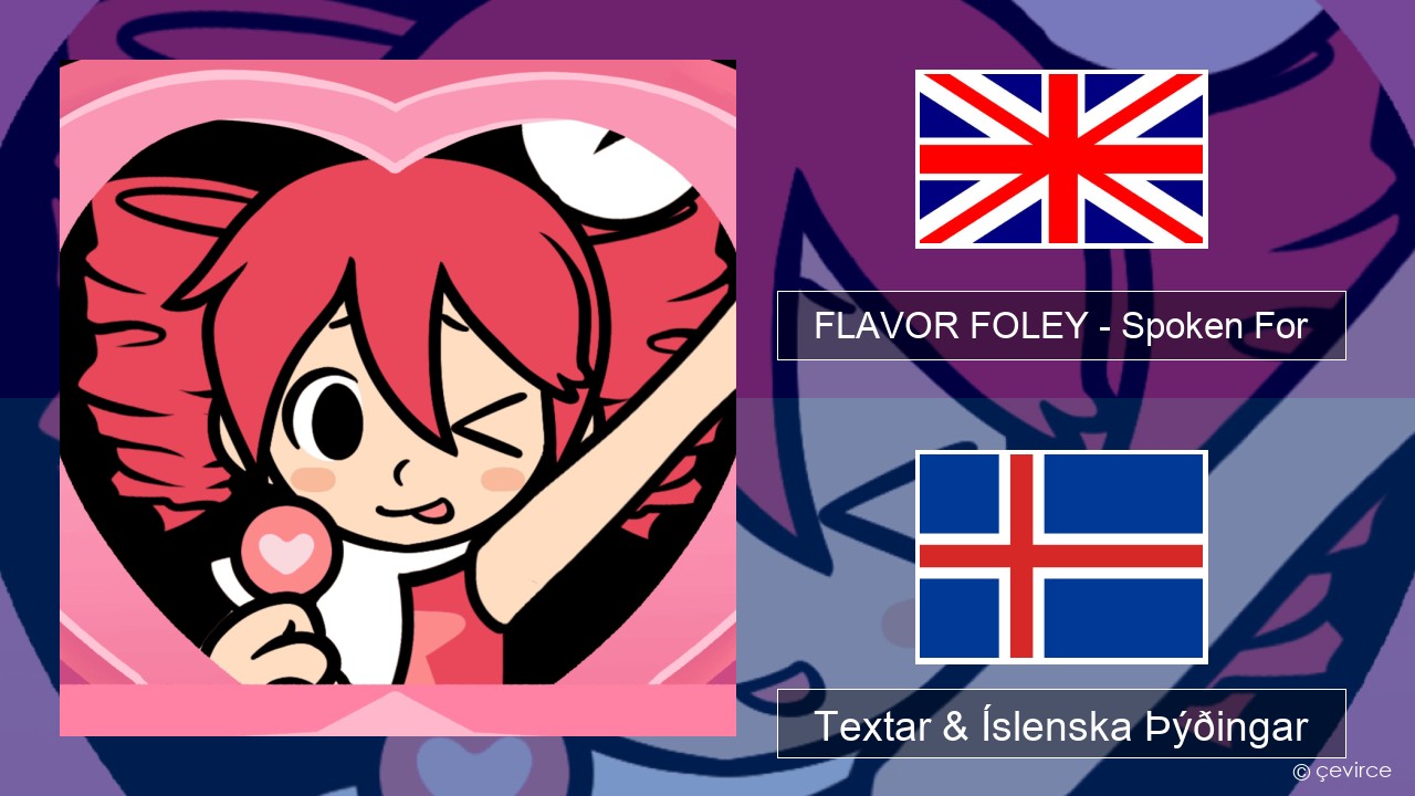 FLAVOR FOLEY – Spoken For Íslenska Textar & Íslenska Þýðingar