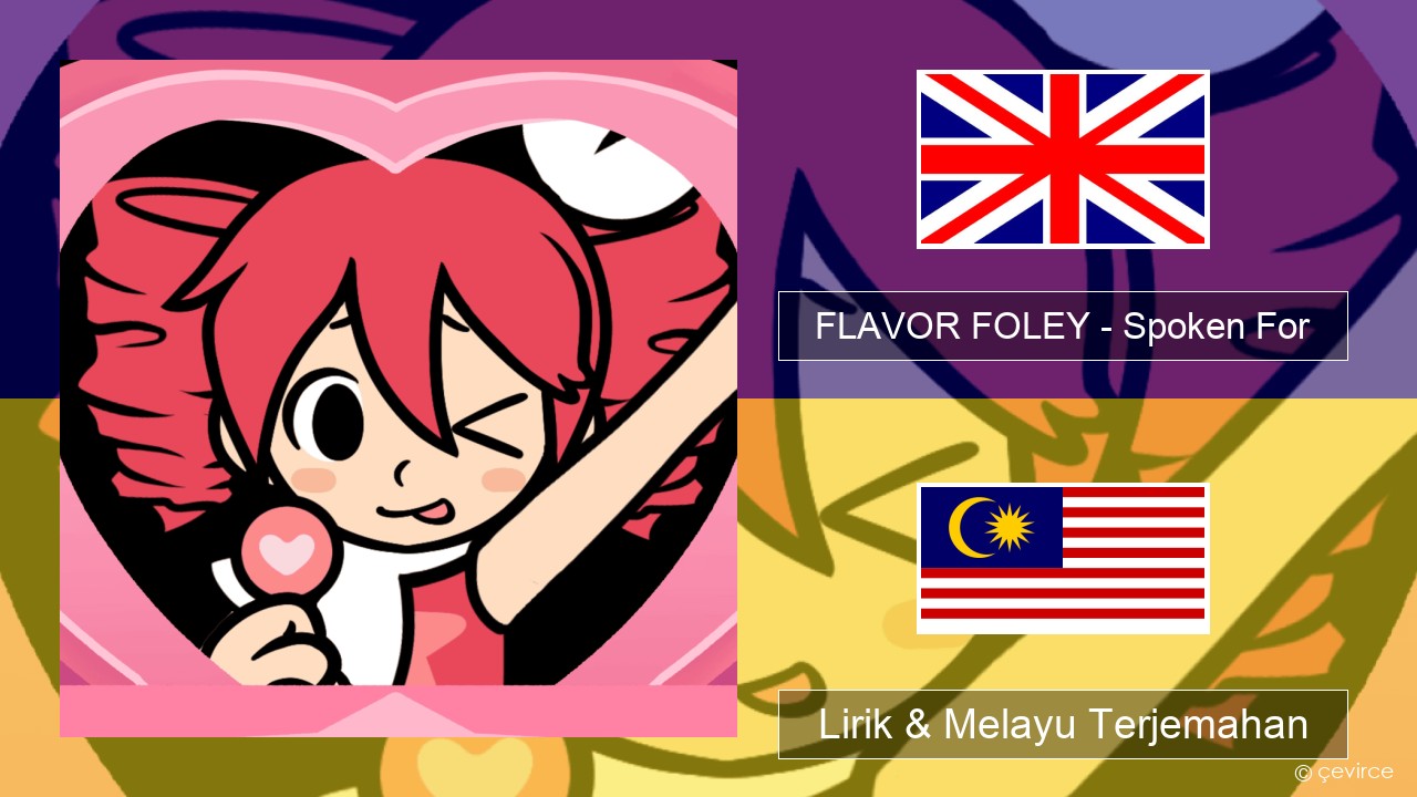 FLAVOR FOLEY – Spoken For Francais Lirik & Melayu (Malay) Terjemahan