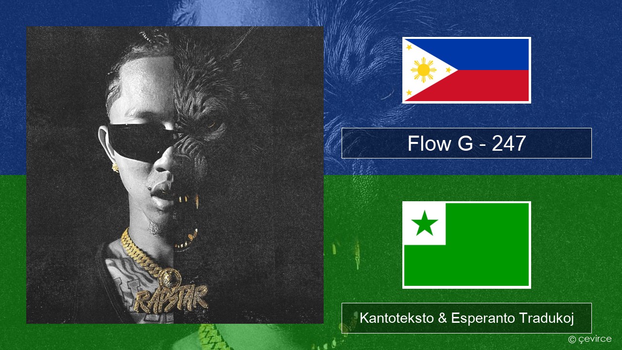 Flow G – 247 Tagaloga Kantoteksto & Esperanto Tradukoj