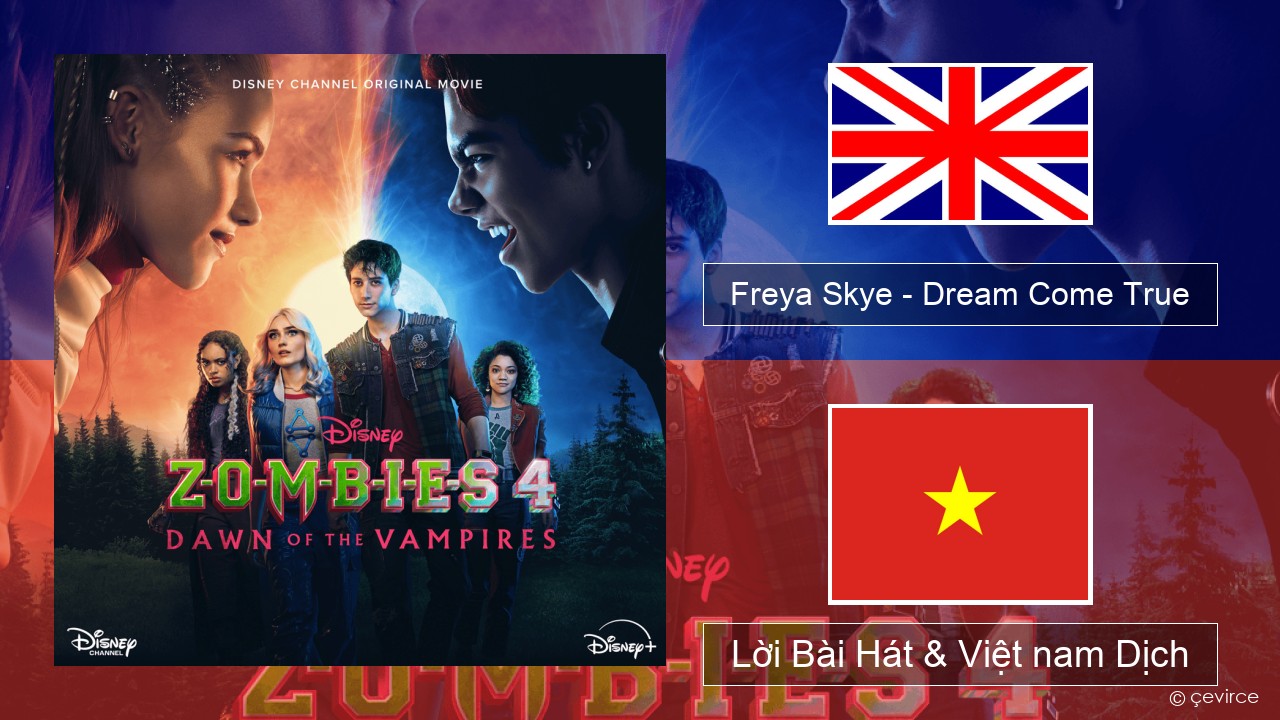Freya Skye – Dream Come True Tiếng anh Lời Bài Hát & Việt nam Dịch