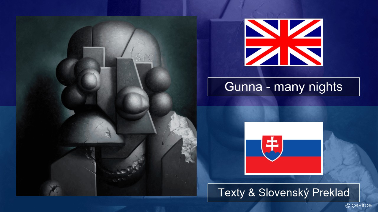 Gunna – many nights Anglický Texty & Slovenský Preklad