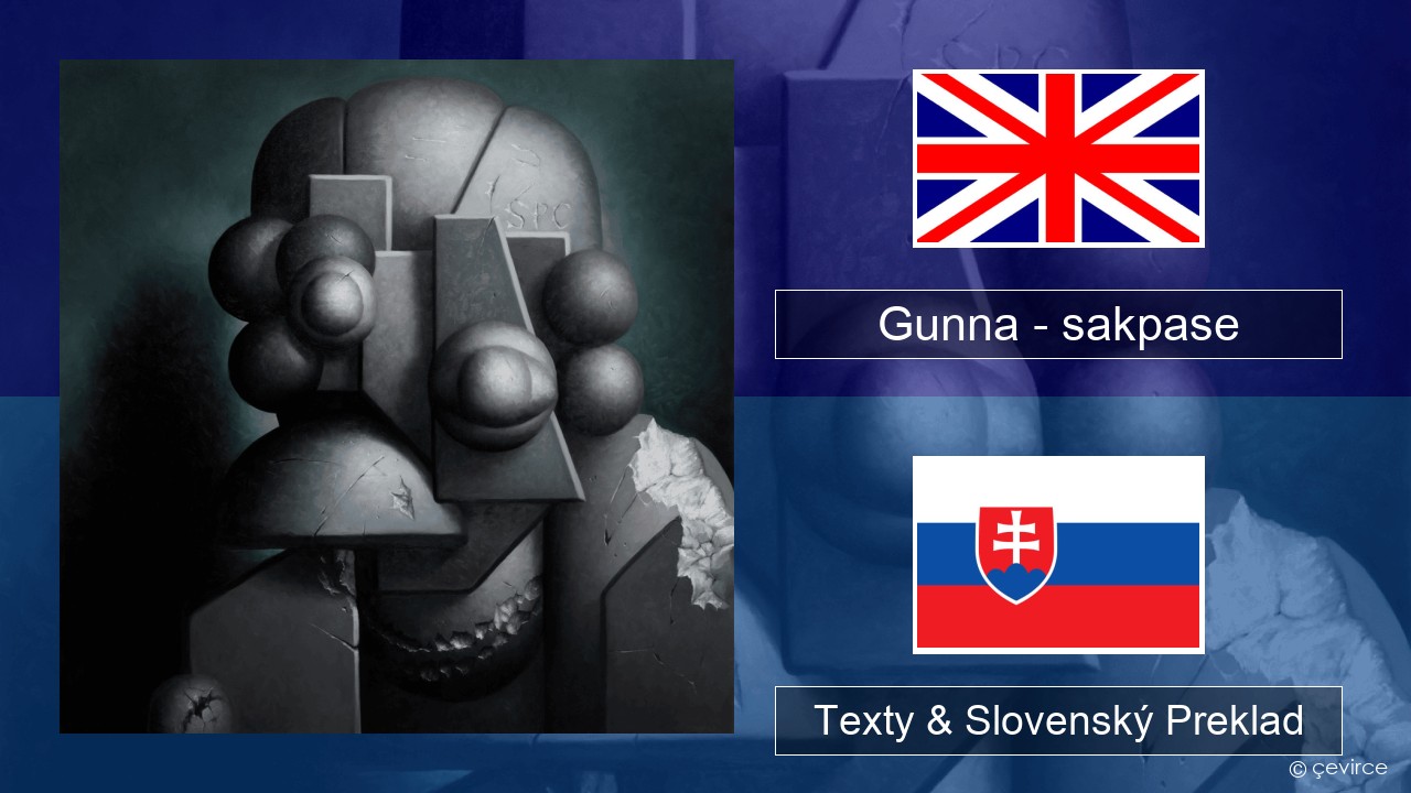 Gunna – sakpase Anglický Texty & Slovenský Preklad