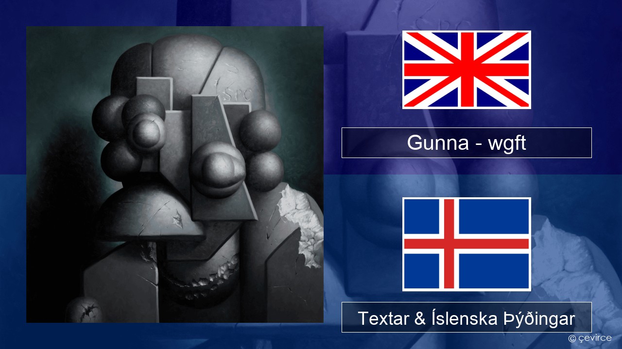 Gunna – wgft Íslenska Textar & Íslenska Þýðingar