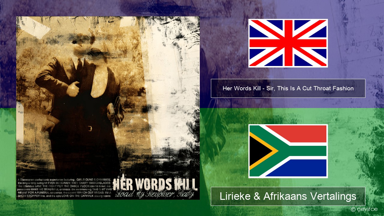 Her Words Kill – Sir, This Is A Cut Throat Fashion Engels Lirieke & Afrikaans Vertalings