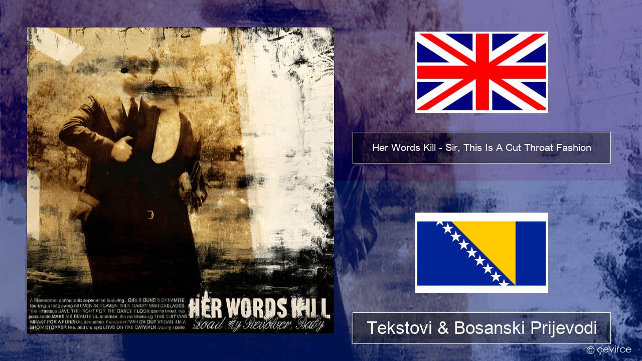 Her Words Kill – Sir, This Is A Cut Throat Fashion Engleski Tekstovi & Bosanski Prijevodi