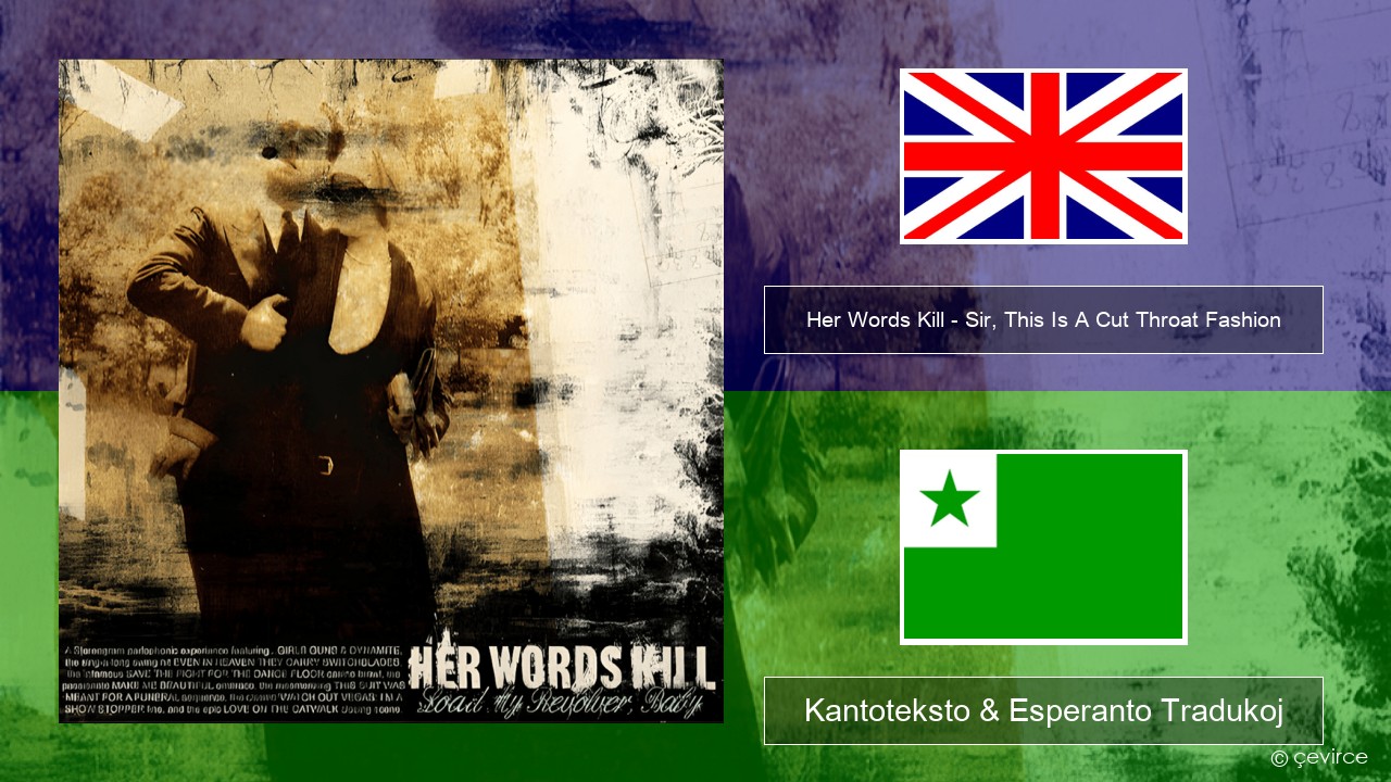 Her Words Kill – Sir, This Is A Cut Throat Fashion La angla Kantoteksto & Esperanto Tradukoj