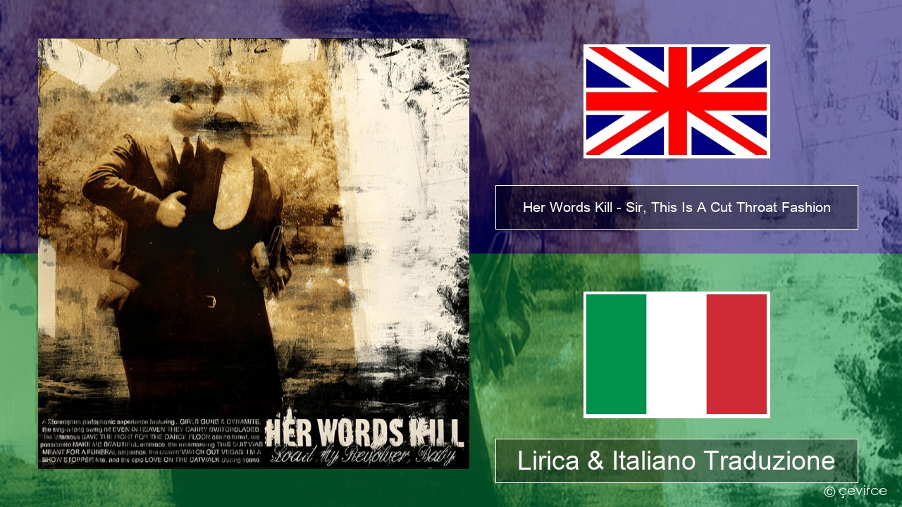 Her Words Kill – Sir, This Is A Cut Throat Fashion Inglese Lirica & Italiano Traduzione
