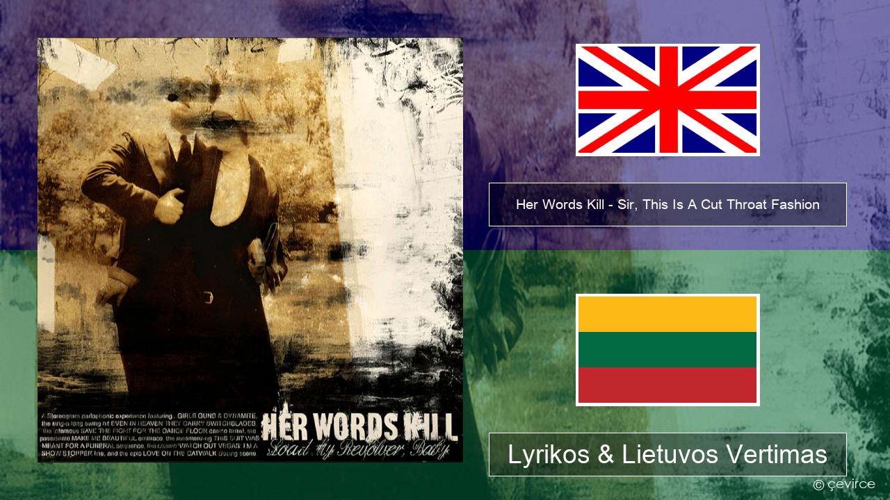 Her Words Kill – Sir, This Is A Cut Throat Fashion Anglų Lyrikos & Lietuvos Vertimas