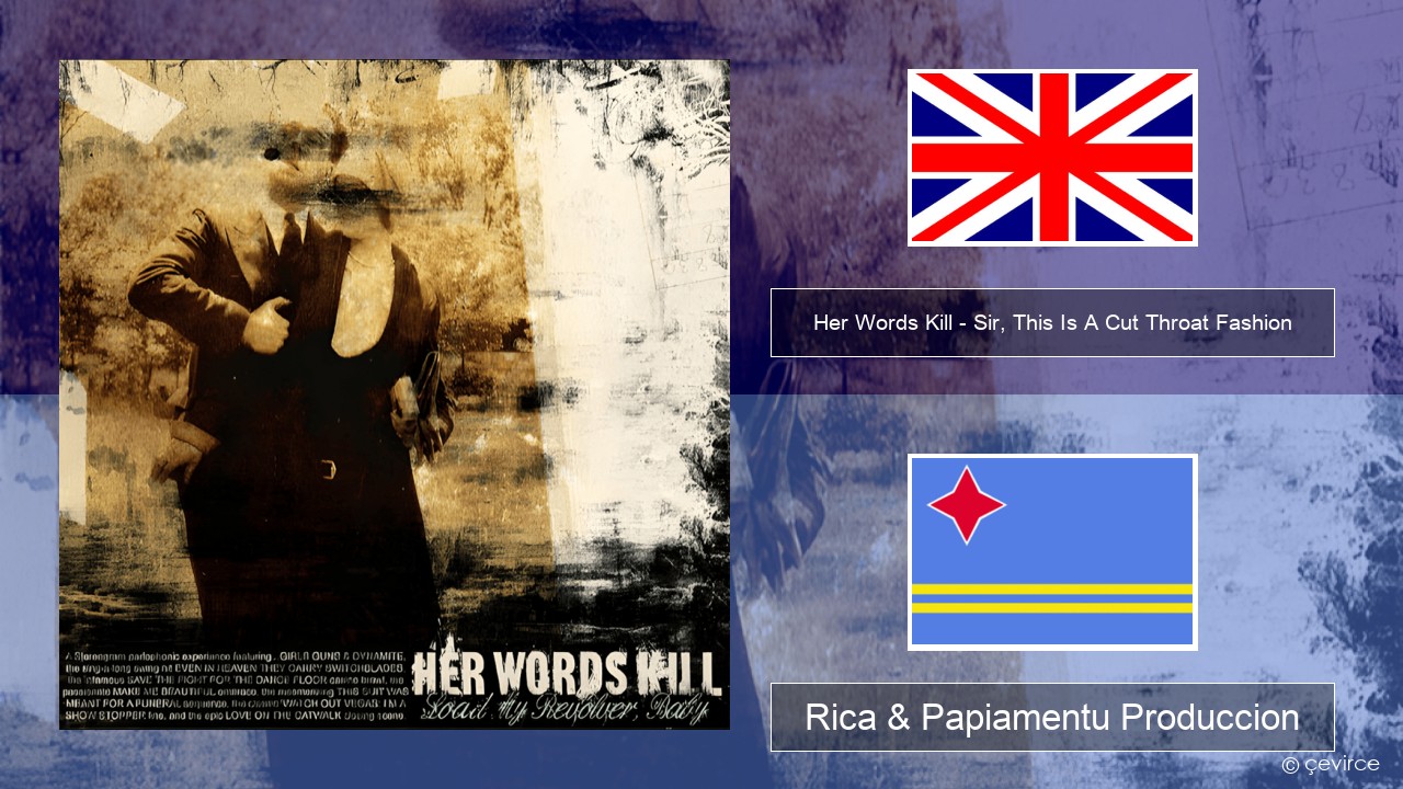 Her Words Kill – Sir, This Is A Cut Throat Fashion Ing Rica & Papiamentu Produccion