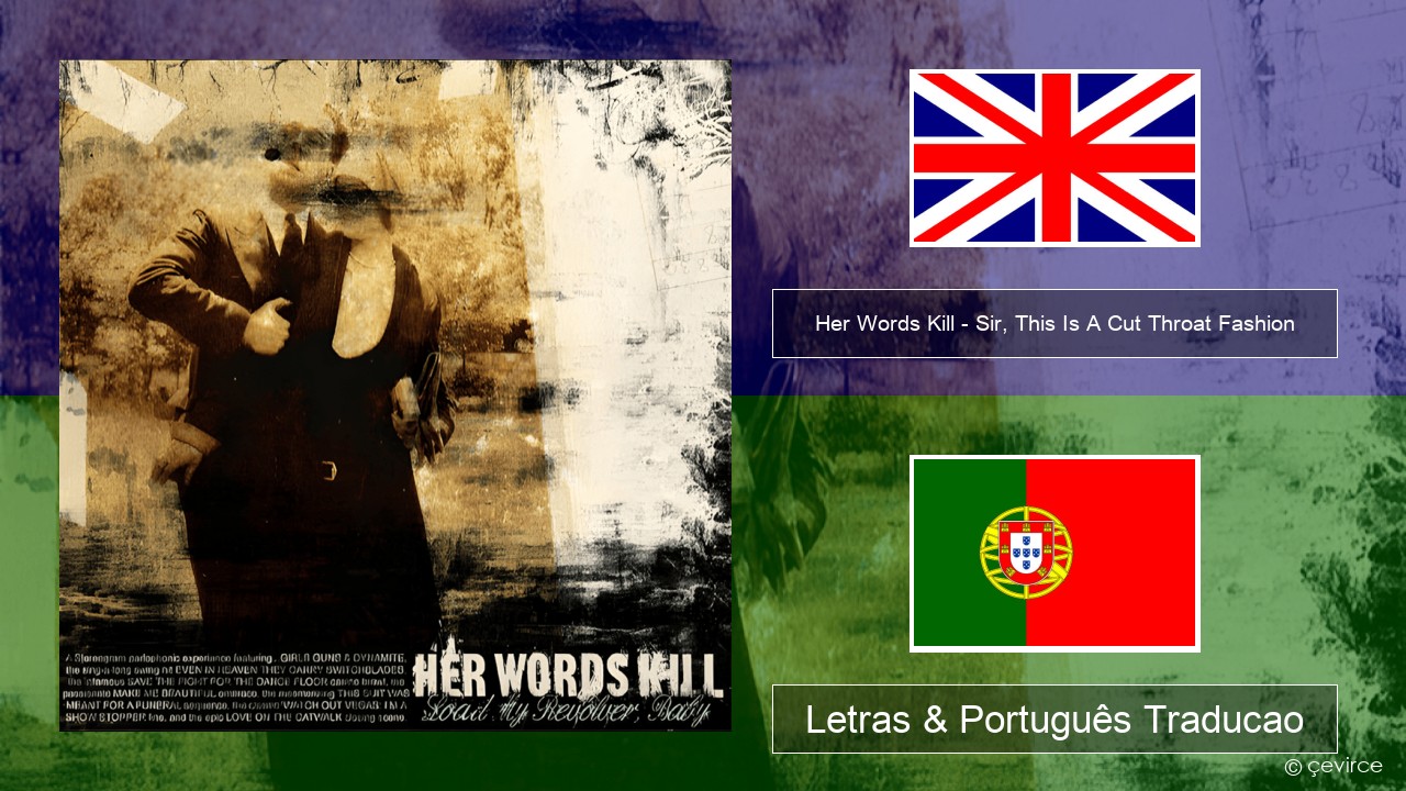 Her Words Kill – Sir, This Is A Cut Throat Fashion Inglês Letras & Português Traducao