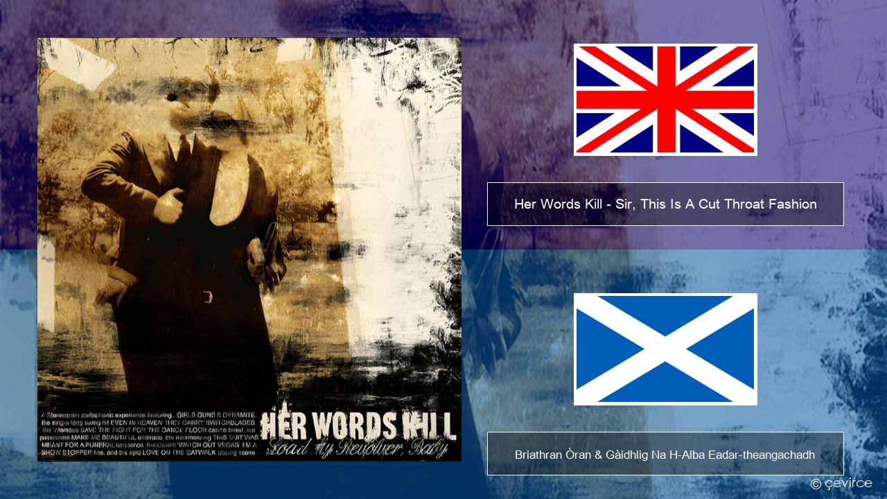 Her Words Kill – Sir, This Is A Cut Throat Fashion Gaelic Briathran Òran & Gàidhlig Na H-Alba Eadar-theangachadh