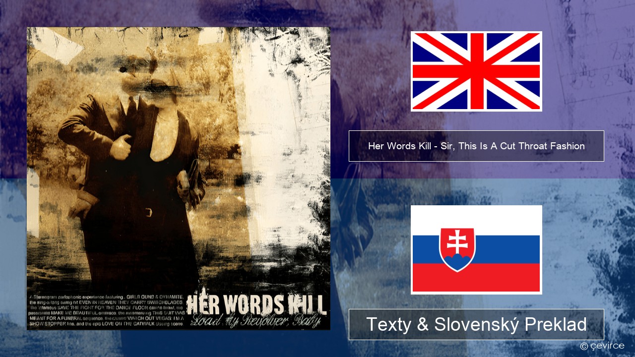 Her Words Kill – Sir, This Is A Cut Throat Fashion Anglický Texty & Slovenský Preklad