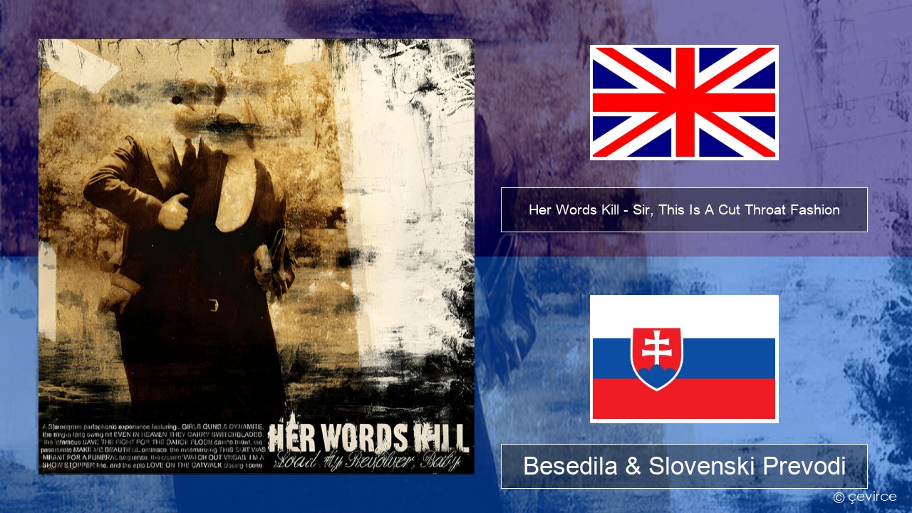 Her Words Kill – Sir, This Is A Cut Throat Fashion Slovenščina Besedila & Slovenski Prevodi