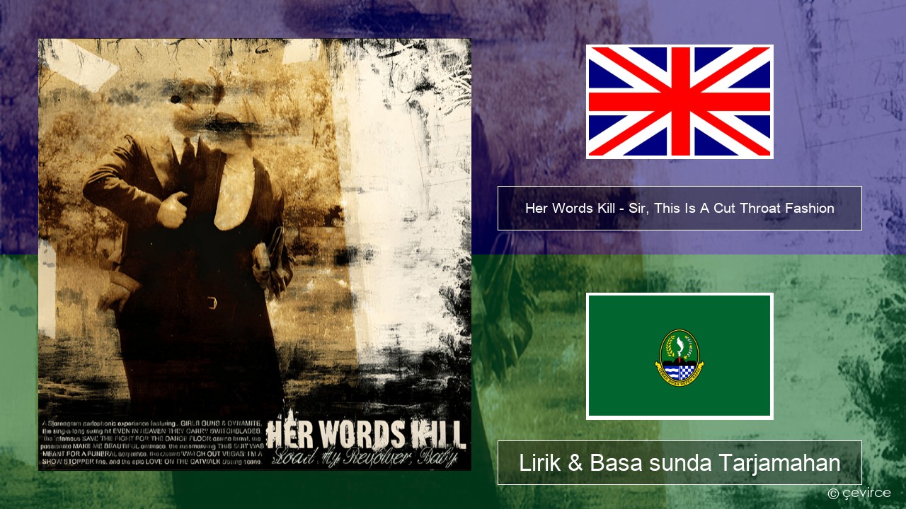 Her Words Kill – Sir, This Is A Cut Throat Fashion Basa inggris Lirik & Basa sunda Tarjamahan