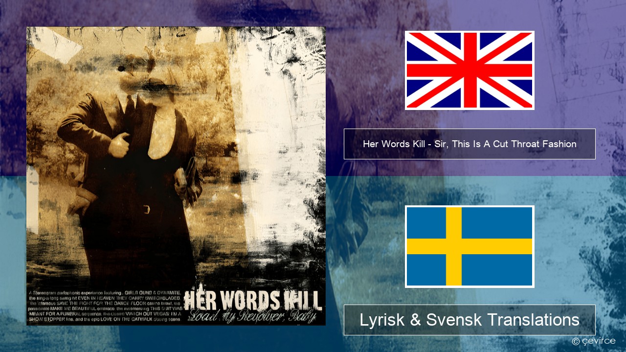 Her Words Kill – Sir, This Is A Cut Throat Fashion Engelsk Lyrisk & Svensk Translations