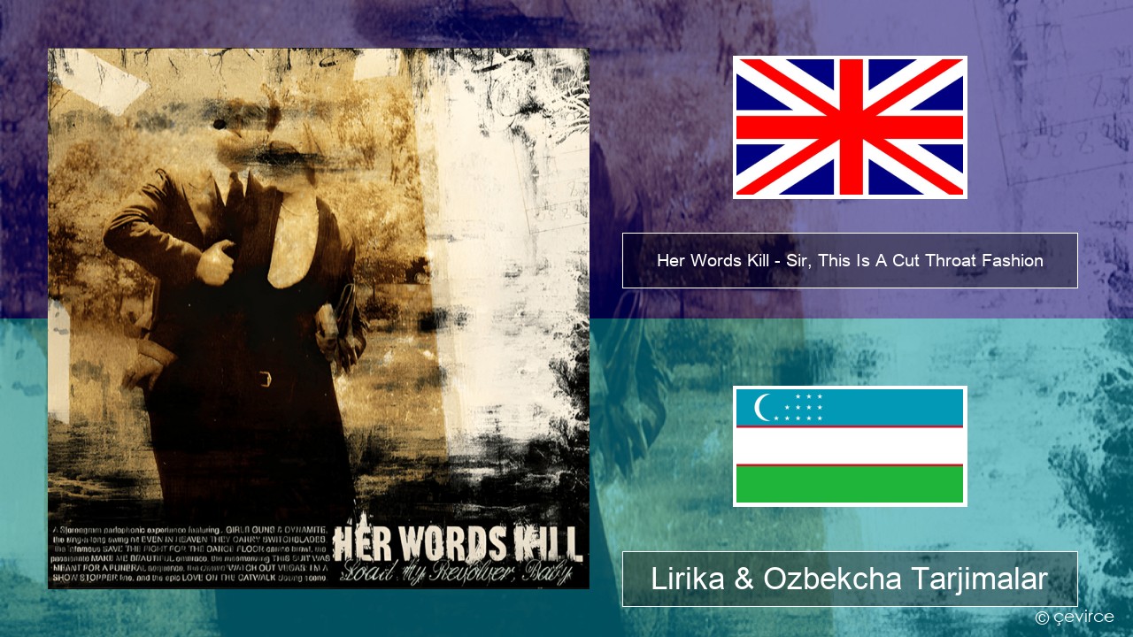 Her Words Kill – Sir, This Is A Cut Throat Fashion Ingliz tili Lirika & Ozbekcha Tarjimalar