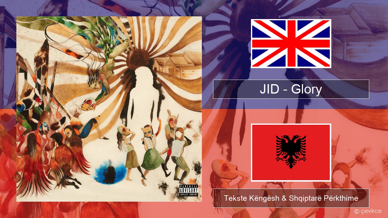 JID – Glory Anglisht Tekste Këngësh & Shqiptarë Përkthime