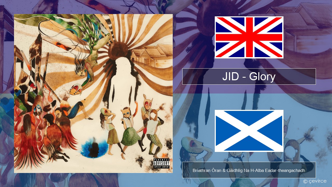 JID – Glory Gaelic Briathran Òran & Gàidhlig Na H-Alba Eadar-theangachadh