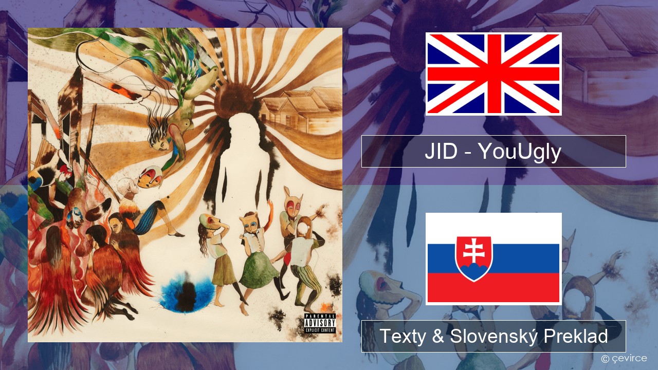 JID – YouUgly Anglický Texty & Slovenský Preklad