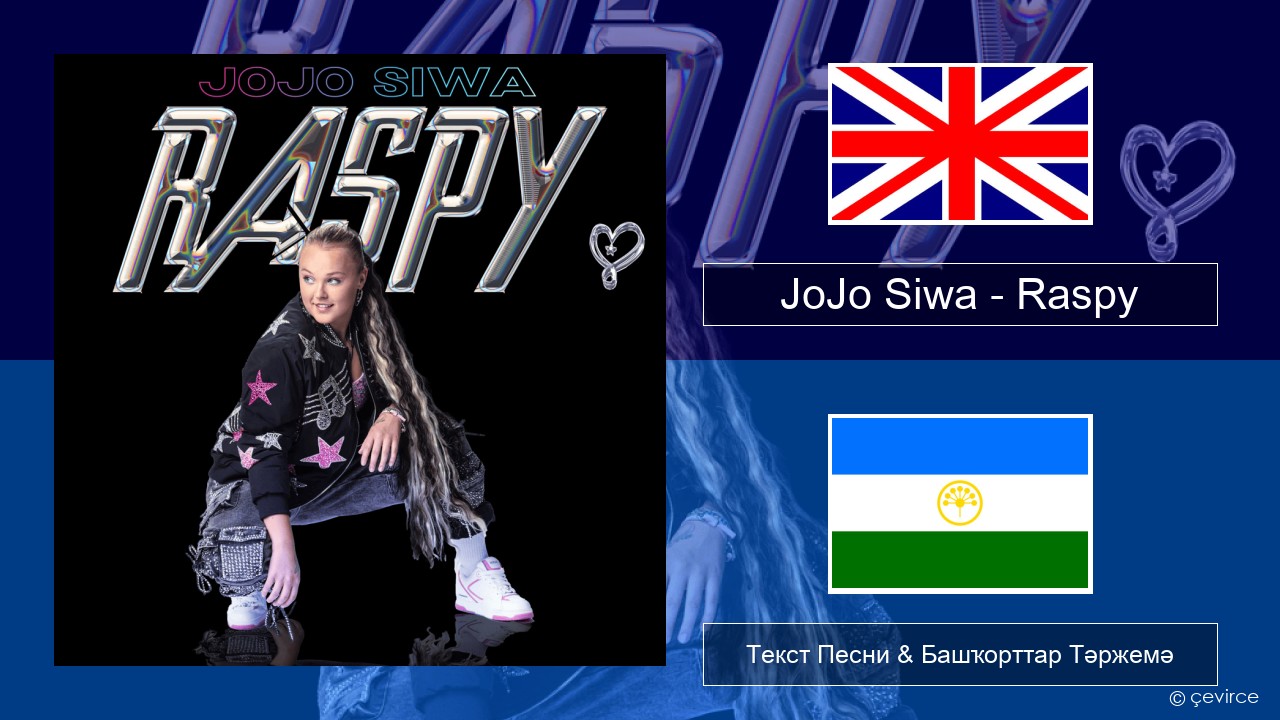 JoJo Siwa – Raspy Инглиз Текст Песни & Башҡорттар Тәржемә