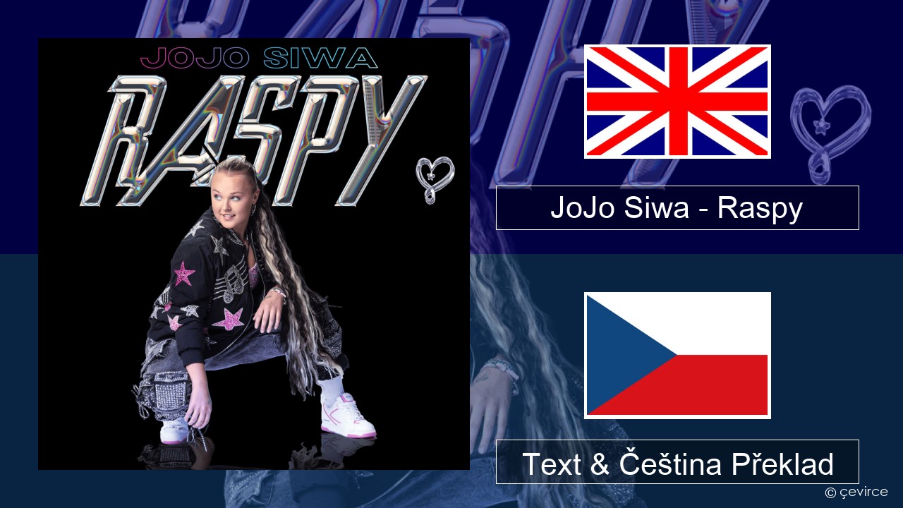 JoJo Siwa – Raspy Anglický Text & Čeština Překlad