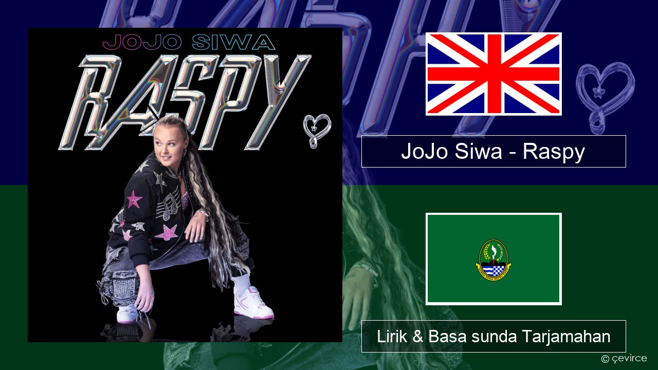 JoJo Siwa – Raspy Basa inggris Lirik & Basa sunda Tarjamahan