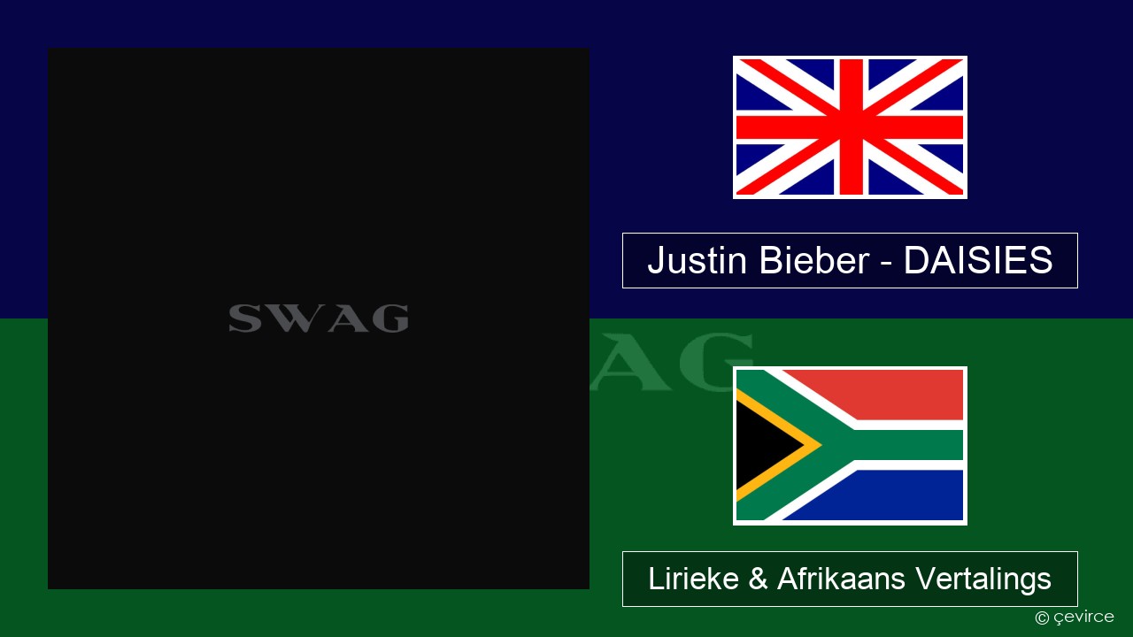 Justin Bieber – DAISIES Engels Lirieke & Afrikaans Vertalings