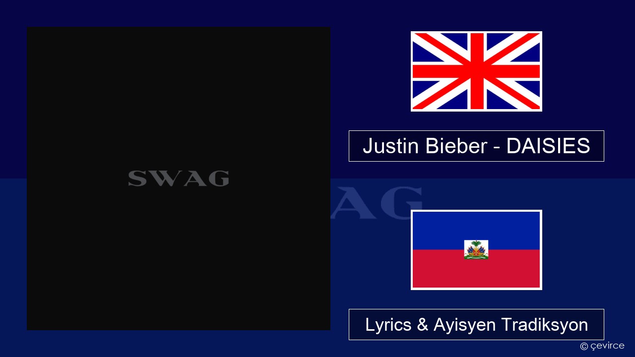 Justin Bieber – DAISIES Angle Lyrics & Ayisyen Tradiksyon