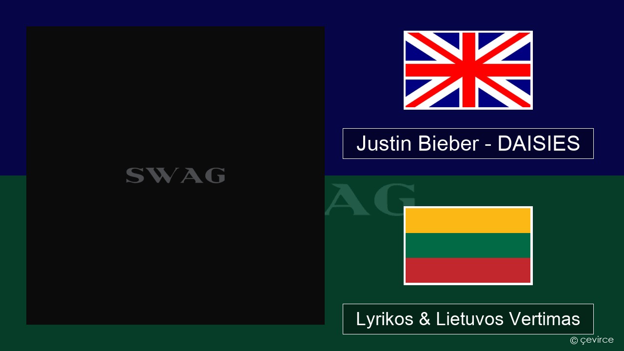 Justin Bieber – DAISIES Anglų Lyrikos & Lietuvos Vertimas