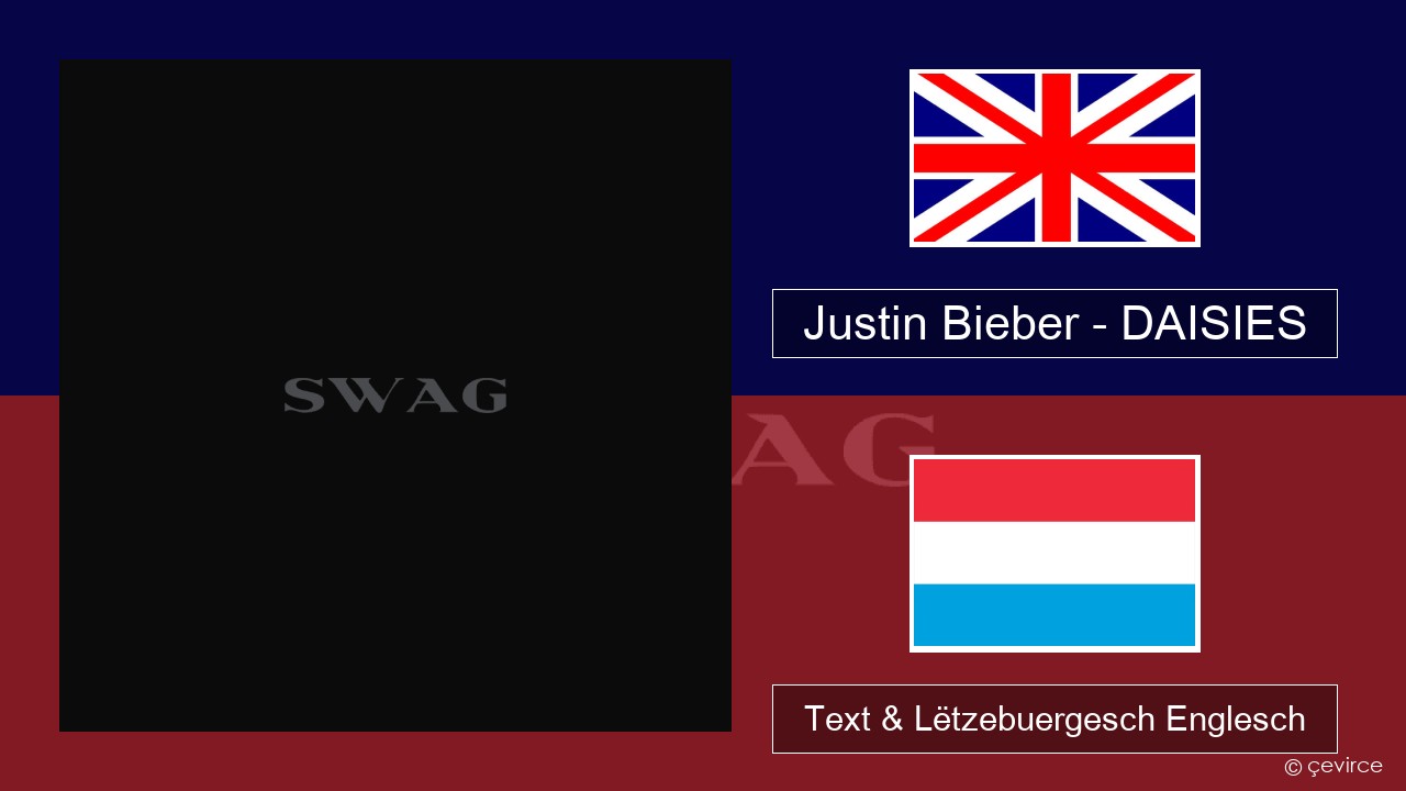 Justin Bieber – DAISIES Englisch Text & Lëtzebuergesch Englesch
