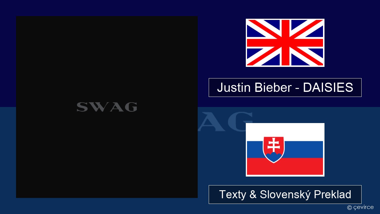 Justin Bieber – DAISIES Anglický Texty & Slovenský Preklad