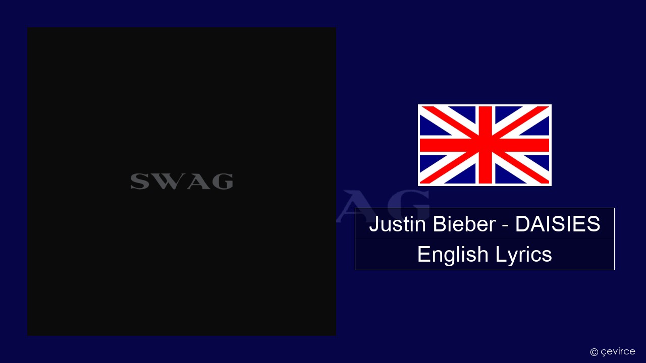 Justin Bieber – DAISIES English Lyrics