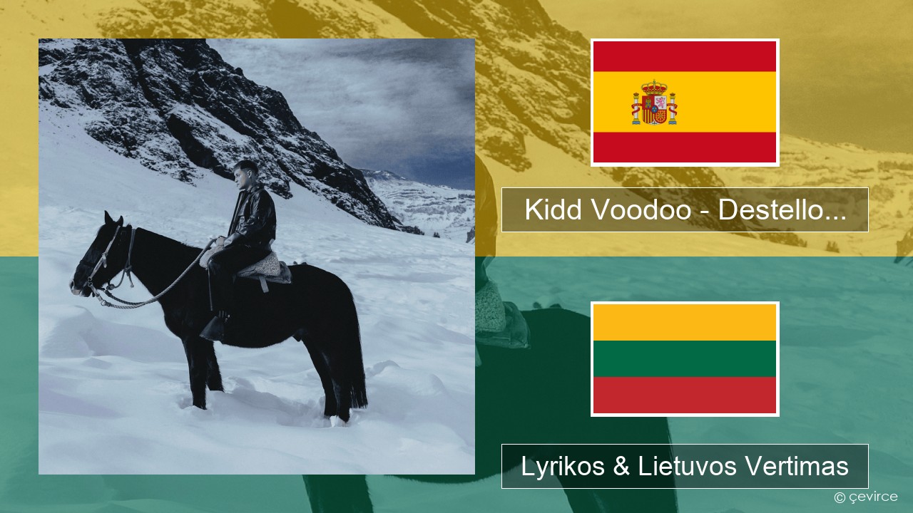 Kidd Voodoo – Destello… Ispanų Lyrikos & Lietuvos Vertimas
