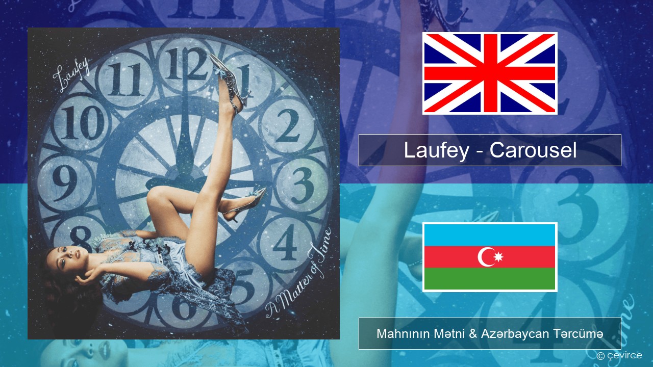 Laufey – Carousel İngilis dili Mahnının Mətni & Azərbaycan Tərcümə