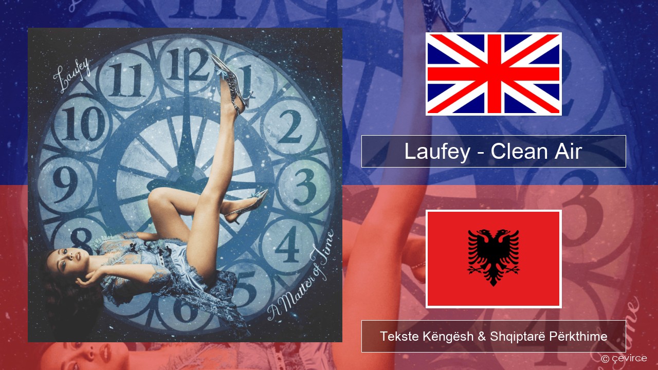 Laufey – Clean Air Anglisht Tekste Këngësh & Shqiptarë Përkthime