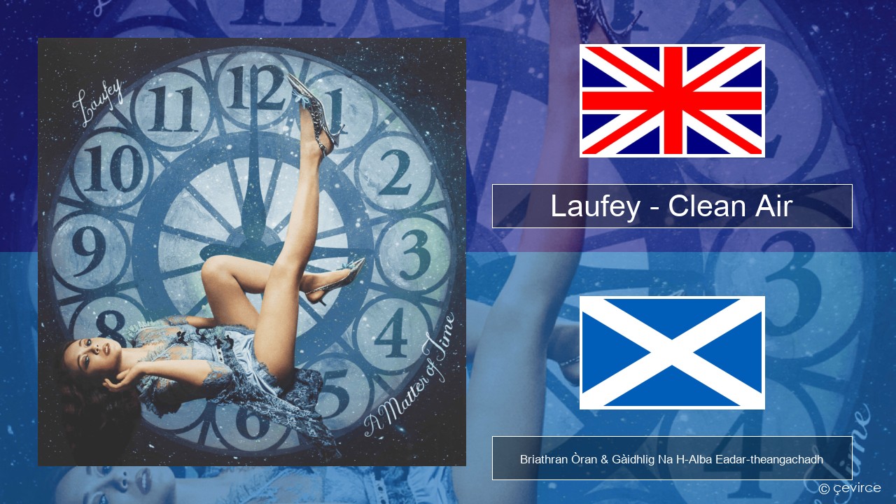 Laufey – Clean Air Gaelic Briathran Òran & Gàidhlig Na H-Alba Eadar-theangachadh