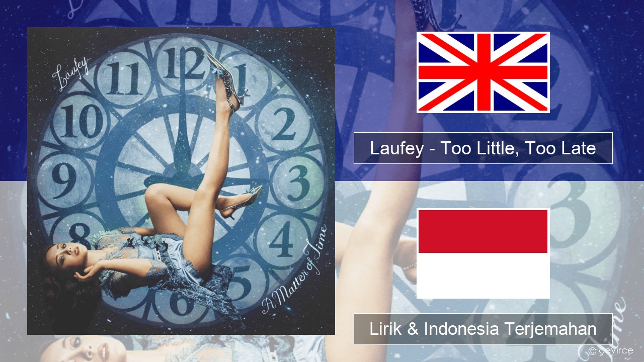 Laufey – Too Little, Too Late Bahasa Indonesia Lirik & Indonesia Terjemahan